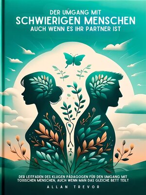 cover image of Der Umgang mit schwierigen Menschen, auch wenn es Ihr Partner ist